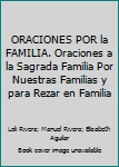 Paperback ORACIONES POR la FAMILIA. Oraciones a la Sagrada Familia Por Nuestras Familias y para Rezar en Familia [Spanish] Book