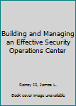 Hardcover Building and Managing an Effective Security Operations Center Book