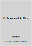 Paperback Of Man and Politics Book