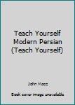 Hardcover Teach Yourself Modern Persian (Teach Yourself) Book
