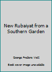 Hardcover New Rubaiyat from a Southern Garden Book