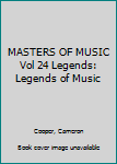 Paperback MASTERS OF MUSIC Vol 24 Legends: Legends of Music Book