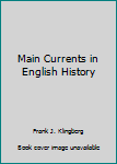 Unknown Binding Main Currents in English History Book