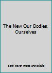 Paperback The New Our Bodies, Ourselves Book