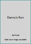 Mass Market Paperback Danny's Run Book