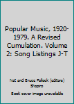Hardcover Popular Music, 1920-1979. A Revised Cumulation. Volume 2: Song Listings J-T Book