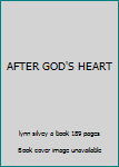 Paperback AFTER GOD'S HEART Book