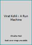 Paperback Virat Kohli : A Run Machine Book