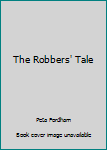 Paperback The Robbers' Tale Book