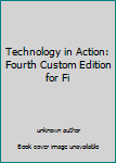 Unknown Binding Technology in Action: Fourth Custom Edition for Fi Book