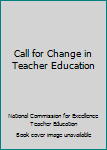 Paperback Call for Change in Teacher Education Book