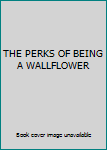 Paperback THE PERKS OF BEING A WALLFLOWER Book