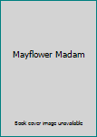 Hardcover Mayflower Madam Book