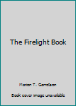 The Firelight Book