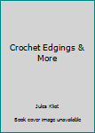 Paperback Crochet Edgings & More Book
