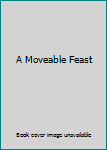 Hardcover A Moveable Feast Book