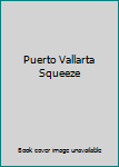 Hardcover Puerto Vallarta Squeeze Book