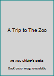 Hardcover A Trip to The Zoo Book