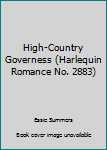 Paperback High-Country Governess (Harlequin Romance No. 2883) Book