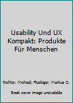 Paperback Usability Und UX Kompakt: Produkte Für Menschen [German] Book