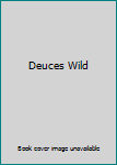 Hardcover Deuces Wild Book