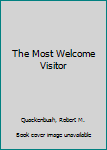 Hardcover The Most Welcome Visitor Book