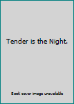 Tender is the Night.