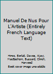 Paperback Manuel De Nus Pour L'Artiste (Entirely French Language Text) [French] Book