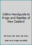Paperback Collins Handguide to Frogs and Reptiles of New Zealand Book