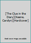 Unknown Binding [The Clue in the Diary](Keene, Carolyn)[Hardcover] Book