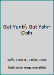 Hardcover Gut Yuntif, Gut Yohr-Cloth Book