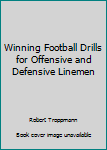 Hardcover Winning Football Drills for Offensive and Defensive Linemen Book