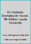 Paperback En Contacto: Gramatica En Accion, 9th Edition, Loyola University Book