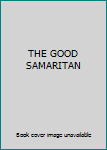 Paperback THE GOOD SAMARITAN Book