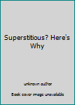 Unknown Binding Superstitious? Here's Why Book
