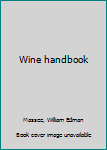 Unknown Binding Wine handbook Book