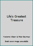 Hardcover Life's Greatest Treasure Book