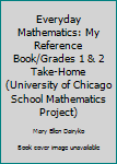 Paperback Everyday Mathematics: My Reference Book/Grades 1 & 2 Take-Home (University of Chicago School Mathematics Project) Book