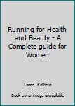 Hardcover Running for Health and Beauty - A Complete guide for Women Book