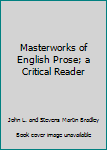 Hardcover Masterworks of English Prose; a Critical Reader Book