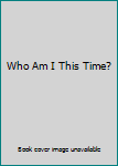 DVD Who Am I This Time? Book