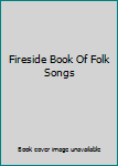 Hardcover Fireside Book Of Folk Songs [German] Book