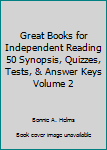 Paperback Great Books for Independent Reading 50 Synopsis, Quizzes, Tests, & Answer Keys Volume 2 Book
