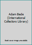 Leather Bound Adam Bede (International Collectors Library) Book