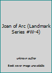 Unknown Binding Joan of Arc (Landmark Series #W-4) Book