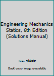 Paperback Engineering Mechanics Statics, 6th Edition (Solutions Manual) Book