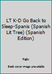 Paperback LT K-D Go Back to Sleep-Spanis (Spanish Lit Tree) (Spanish Edition) [Spanish] Book