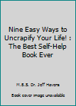 Paperback Nine Easy Ways to Uncrapify Your Life! : The Best Self-Help Book Ever Book
