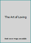 The Art of Loving