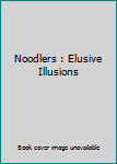 Paperback Noodlers : Elusive Illusions Book